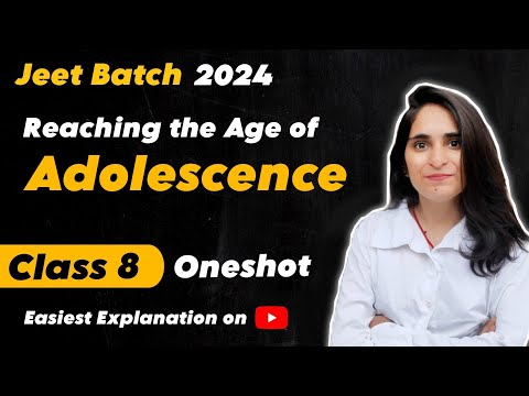 Reaching The Age of Adolescence | Class 8 Science Chapter 7 Oneshot Explanation