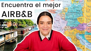 AirB&B: Consejos para tener la mejor experiencia y el mejor viaje