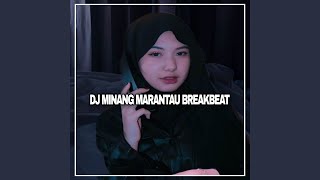 DJ MINANG MARANTAU BREAKBEAT