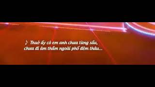 Thuở Ấy Có Em - Karaoke - tone nữ (Uyên Linh)