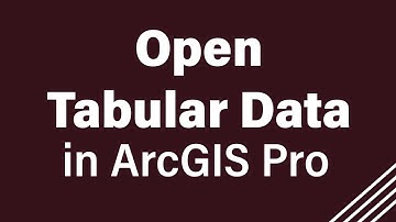 Open Tabular Data in ArcGIS Pro