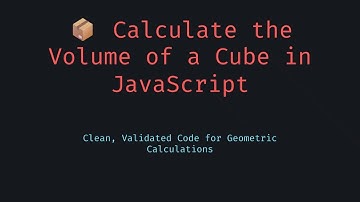 📦 How to Calculate the Volume of a Cube in JavaScript — Avoid This Common Unit Mistake (Quick Tip!)