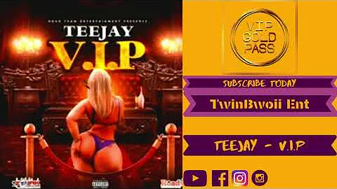 Teejay - V I P (Official Audio) July 2019