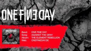 ONE FINE DAY | THE ELEMENT REBELLION | SONG 04 | AGAINST THE GRAY