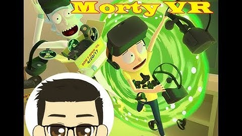 VR RICK AND MORTY Virtual Rickality - Part 1