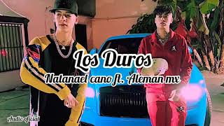 Los Duros - Natanael cano ft. Aleman mx (Audio)
