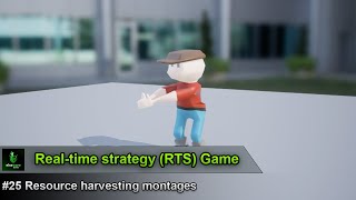 Unreal Engine | Real-time strategy (RTS) Game - #25 Resource harvesting montages