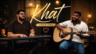 Khat - Navjot Ahuja | Acoustic Cover | Ardhendu Mishra | Alok Mishra