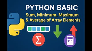 Python #2: Sum, Minimum, Maximum & Average of Array Elements