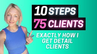 How To Get Client’s For Your Mobile Detailing Business | 10 TRIED AND TRUE Steps!!!