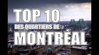 Top 10 Quartiers de Montréal!