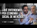 Rolf Lüders y Claudio Arqueros | ¿Qué entendemos por economía social de mercado?