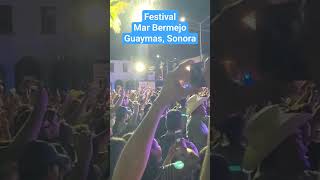 Nunca Jamás en el Festival del Mar Bermejo en Guaymas, Sonora.