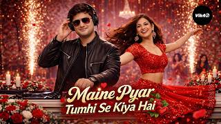 Maine Pyar Tumhi Se Kiya Hai (DJ Remix) | Vik4s M | New Hindi Dance Remix 2026