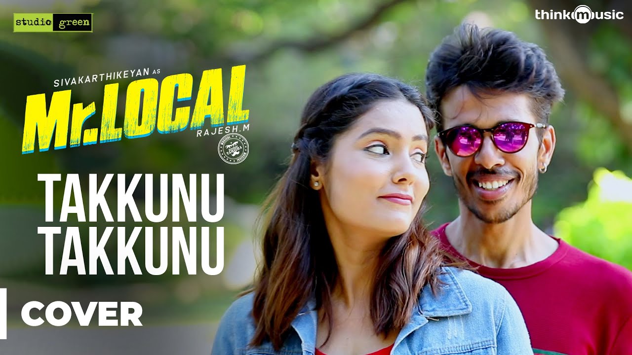 MrLocal  Takkunu Takkunu Video Cover Version  Sivakarthikeyan Nayanthara  Hiphop Tamizha