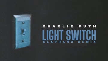 Charlie Puth - Light Switch (SlapRand Remix) #LightSwitchRemixContest