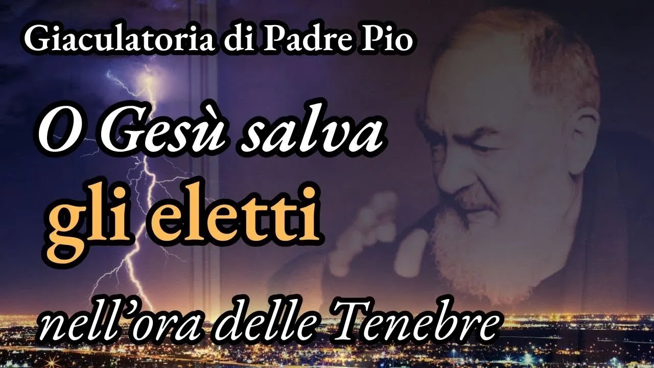 Padre Pio: una PREGHIERA URGENTE «nell’ora delle Tenebre» - YouTube