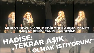 Hadise: "Tekrar aşık olmak istiyorum." & Murat Boz'la aşk dedikodularına yanıt!