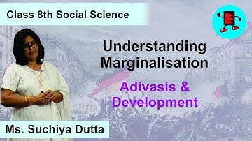 CBSE Class 8 Civics Understanding Marginalisation Adivasis & Development |Extraminds