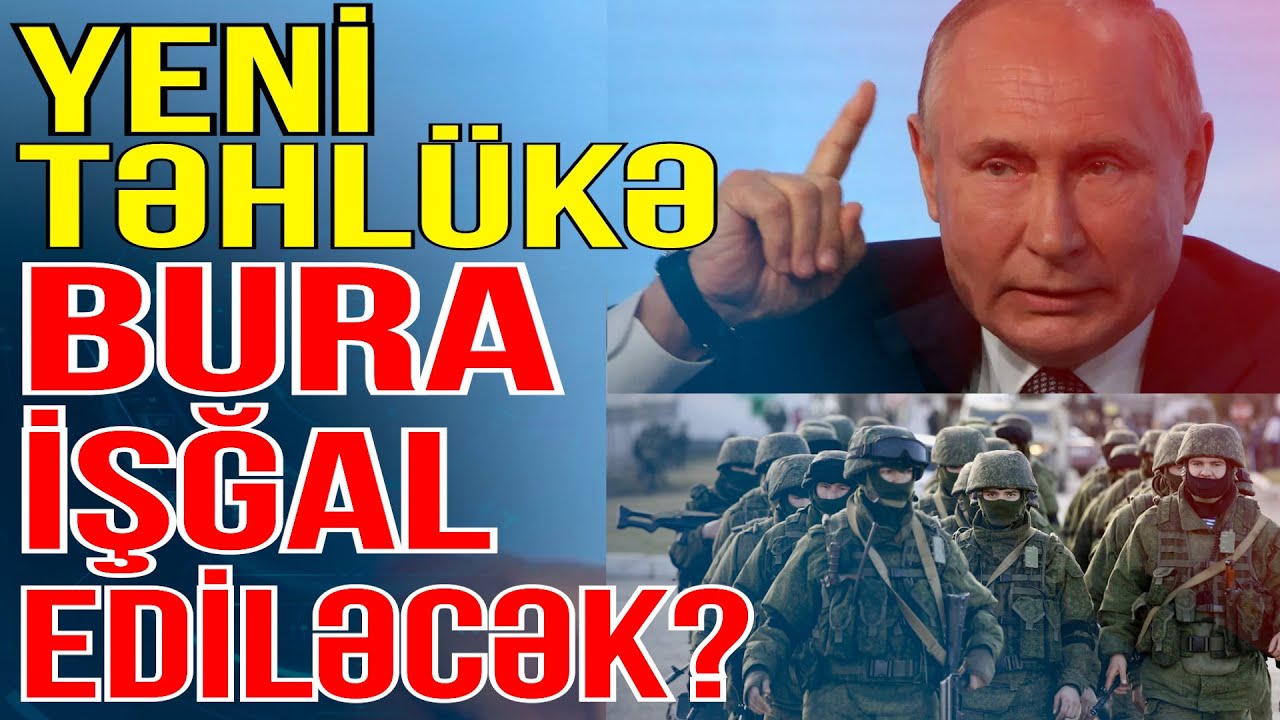 YENİ TƏHLÜKƏ: Rusiya buranı da işğal edəcək? - Media Turk TV