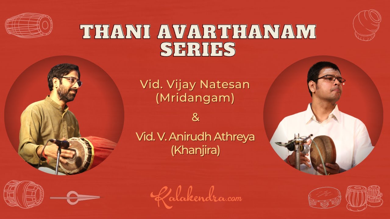 Thani Avarthanam by Vijay Natesan & V. Anirudh Athreya | Kalakendra 