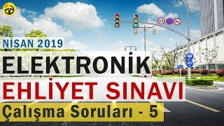 NİSAN 2019 ELEKTRONİK Ehliyet Sınav SORULARI ve CEVAPLARI - 5