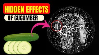 The Truth About Cucumber: 99% of People DON'T KNOW These Effects on the Body!
