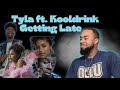 Tyla - Getting Late (Official Video) ft. Kooldrink | Reaction