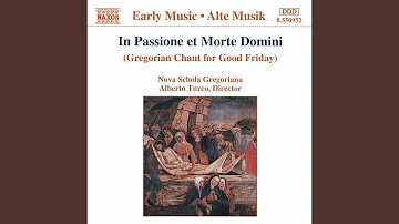 Gregorian Chant for Good Friday: Evangelium Passionis et mortis Domini: Passio Domini