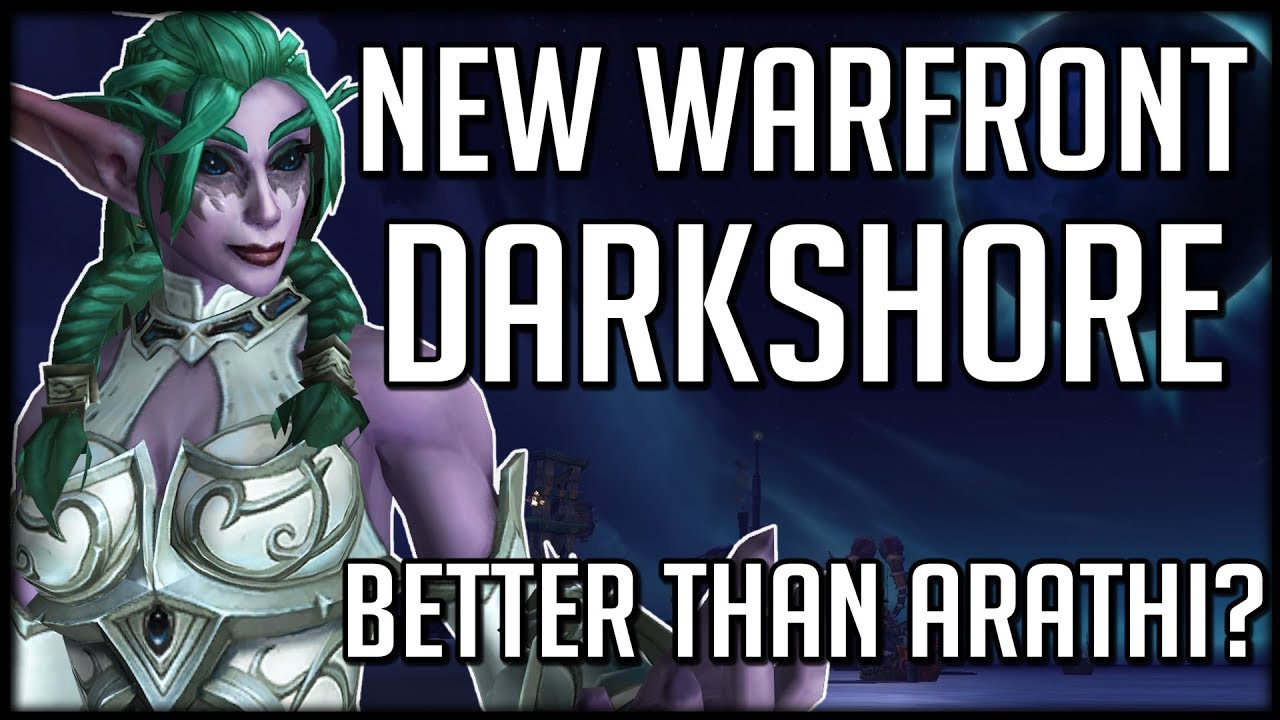 8.1 NEW DARKSHORE WARFRONT - Worth Playing or Another Disappointment? | WoW Battle for Azeroth