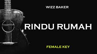 Rindu Rumah - Wizz Baker (Karaoke Akustik Gitar) Female Key | Rindu rumah, aku rindu pulang