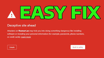 How To Fix Deceptive Site Ahead Error in Google Chrome
