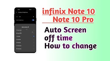 infinix Note 10 , Note 10 Pro , Auto Screen off time How to change