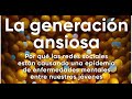 La Generación Ansiosa (2024) - Parte 4 - La Gran Reconfiguración de las Generaciones