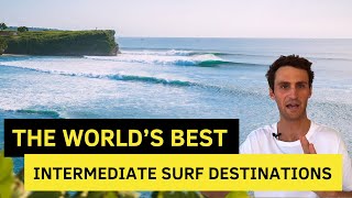 The World’s Best Intermediate Surf Destinations (Top 7 Spots for Maximum Progression)!