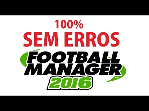 Como Baixar e Instalar Football Manager 2016(Crackeado) 