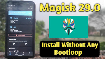 Magisk Install  How to root Any Android Phone Install Magisk without bootloop How to Root Access
