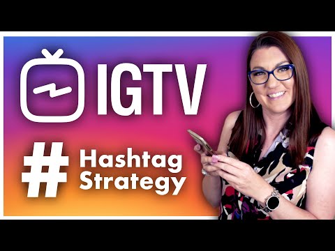 igtv-hashtags:-how-to-get-more-people-watching-your-videos