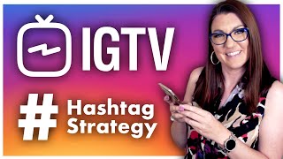 IGTV Hashtags: How to Get More People Watching Your Videos