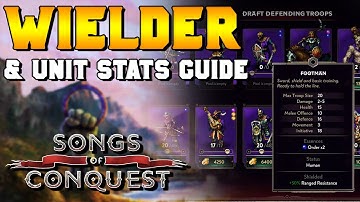 Wielder & Units Stats (Melee & Ranged Offense vs. Defense) Guide for Songs of Conquest