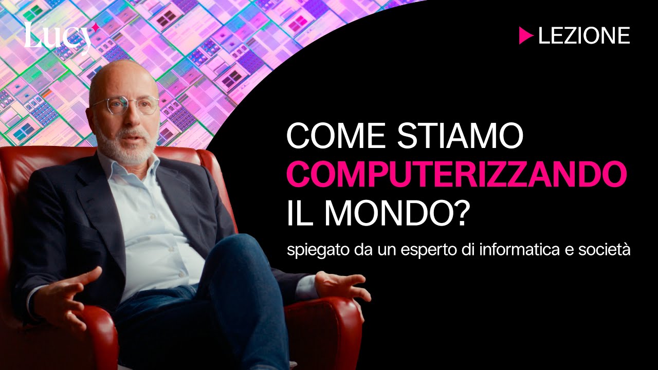 Come stiamo computerizzando il mondo? | La lezione di Juan Carlos De Martin | Lucy sui mondi