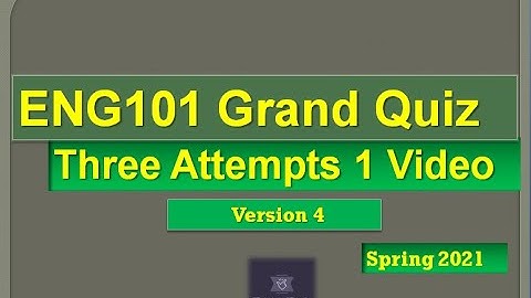 ENG101 Grand quiz Live attempt Spring2021 By Helping Hands|version 4|