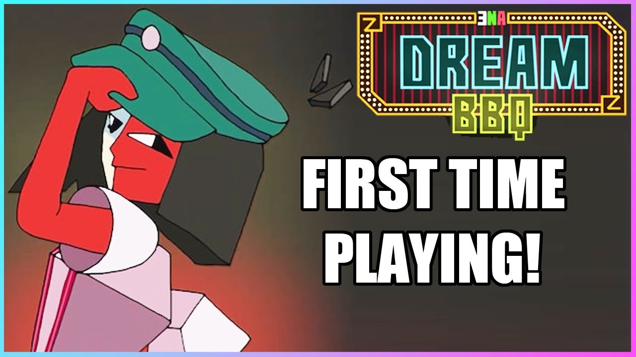 I am SO Ready! - ENA: Dream BBQ Blind First Time Playthrough!