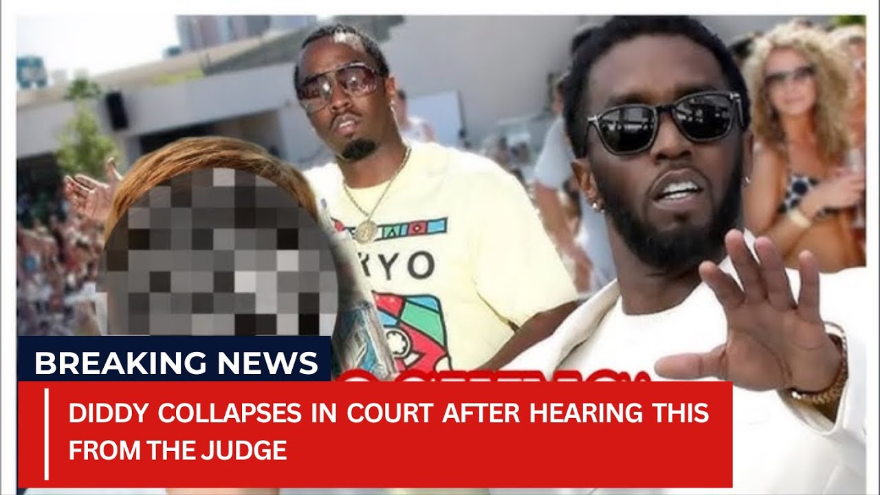 Diddy SHOCKED: Collapses in Court After Judge’s Explosive Revelation ...