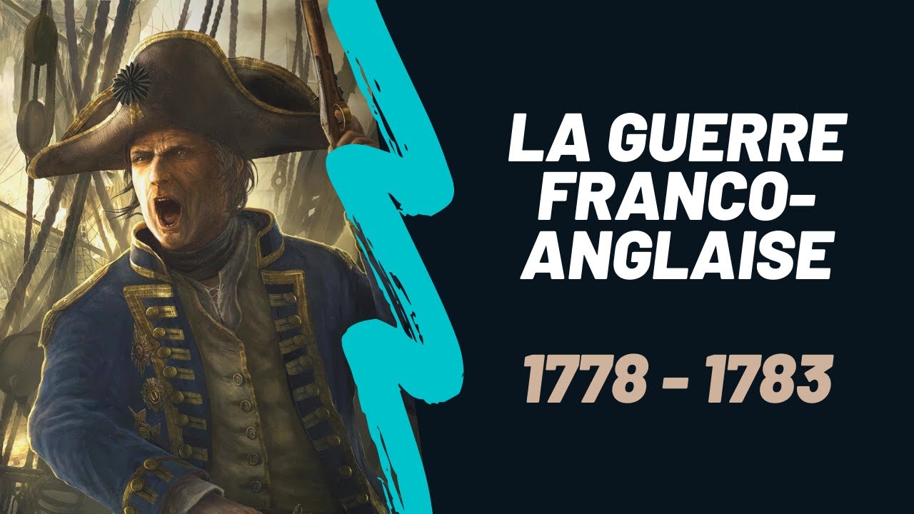 La revanche de Louis XVI  la guerre franco anglaise de 1778   1783