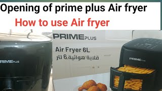 Opening of prime plus Air fryer / how to use Air fryer 🤯