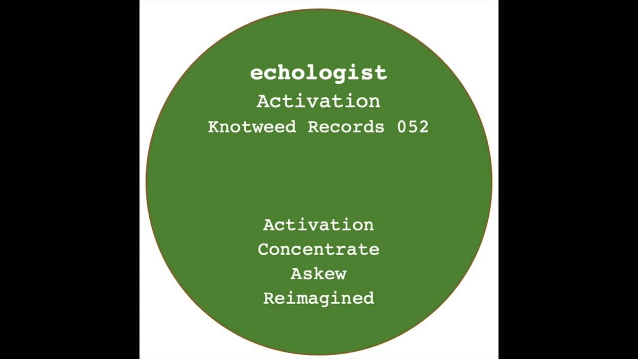 echologist - Reimagined (Knotweed Records 052)