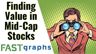 Finding Value In Mid-Cap Stocks | FAST Graphs