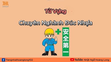 Tiếng nhật - Từ vựng chuyên nghành Đúc Nhựa