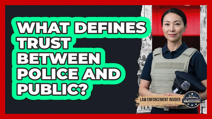 What Defines Trust Between Police and Public?